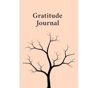 Gratitude Journal: "A Guided Journey to Celebrate the Little Things and Find Joy in Every Day"