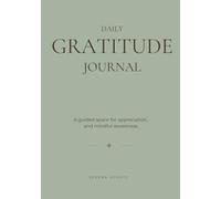 Gratitude Journal: A Guided Workbook for Anxiety Relief, Emotional Wellness and Daily Healing
