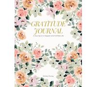 Gratitude Journal: A Journey to a Happier and Fulfilled Life (Black and White Interior)