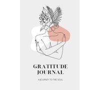 Gratitude Journal: A journey to joy, self-love and positivity through the power of daily affirmations and self-reflection
