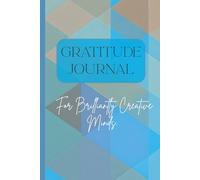 Gratitude Journal: A safe space for people with ADHD to find the calm in your day to unleash your brilliant creative potential.