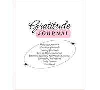 Gratitude Journal: A Simple Practice for a Better Life
