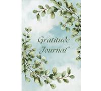 Gratitude Journal: Aesthetic Eucalyptus Notebook for Mindful Reflections