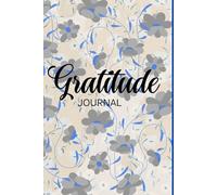 Gratitude Journal: Always Be Grateful