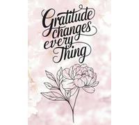 Gratitude Journal: Clear Your Mind and Write it Down