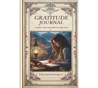 Gratitude Journal: Crafted with intention & reflection