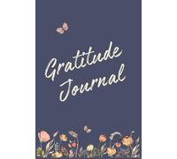 Gratitude Journal: Cultivate Positivity, Mindfulness, and Joy in Everyday Life.