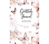 Gratitude Journal: Cultivating a thankful heart, one day at a time