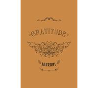 Gratitude Journal, Cultivating an Intentional Heart of Giving Thanks: A tool based on biblical principles that promotes spiritual growth through the practice of gratitude (5.5 x 8.5 in)