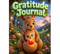 Gratitude Journal: Cute Baby Kangaroo Daily Mindfulness and Thankfulness Diary for Kids