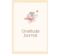 Gratitude Journal - Daily Gratitude Notebook: Daily prompts to focus on positivity and well-being