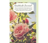 Gratitude Journal - Daily Guide with Prompts to Write In your Responses to show Gratitude for your Blessings. Also use to develop Positive ... Methods of how to accomplish your Goals
