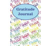 Gratitude Journal - Daily Practice: 90 pages | 6 X 9 | Be Grateful | Be Positive | Be Thankful | Be Mindful | Enjoy Life