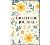 Gratitude Journal: Daily Reflections for a Happier, More Mindful Life: 90 Days of Positive Thinking, Self-Care, and Mindfulness Prompts to Cultivate Joy and Inner Peace