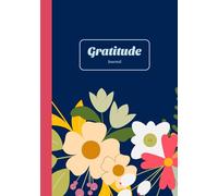Gratitude Journal: Daily Thankful Notebook for Women and Teenage Girls for a Positive & Joyful Life, Floral