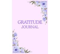 Gratitude Journal: Embrace the Beauty of Everyday Blessings| Plan for 120 days