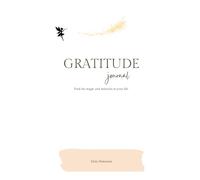 Gratitude Journal: Find the magic and miracles in your life