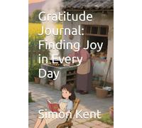 Gratitude Journal: Finding Joy in Every Day