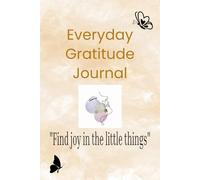 gratitude journal: Finding joy in the little thing's: a daily reflection