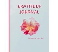 Gratitude Journal: Focus on Gratitude: A Simple Way To Capture Daily Moments Of Thankfulness