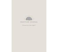 Gratitude Journal: Focus on the light: Sand Beige Edition