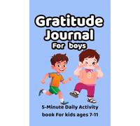 Gratitude Journal for Boys: A Guided Activity Book for ages 7-11