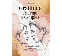 GRATITUDE JOURNAL FOR COUPLES: 180 Days of Gratitude, Connection, and Meaningful Reflection