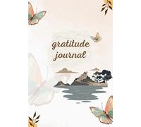 Gratitude Journal for Daily Reflection: Unlock Happiness, Reduce Stress, and Improve Mental Wellness in Just 5 Minutes a Day