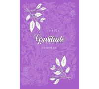 Gratitude Journal for Everyone: A 90-Day Guide to Cultivating Mindfulness, Self-Love, and Daily Positivity