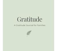 Gratitude Journal for Families: A Simple Evening Ritual for More Closeness, Conversations, and Mindful Moments of Gratitude in Family Life