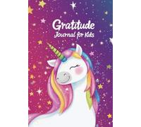 Gratitude Journal for Kids: A Fun & Creative Way to Encourage Thankfulness!, Easy Way for Kids to Express Their Feelings