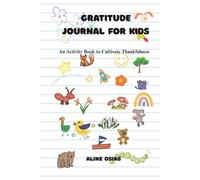 Gratitude Journal for Kids: An Activity Book to Cultivate Thankfulness