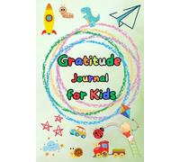 Gratitude Journal for Kids: Write and Celebrate the Good Things Every Day, Record the Best Parts of Each Day with a Smile, Size 6 x 9 inches