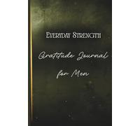 Gratitude Journal for Men: Great gift for him to open his mind