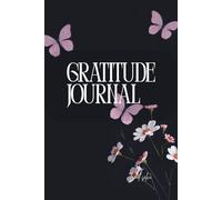 Gratitude Journal for Mindfulness and Positivity| Daily Reflection Journal to Inspire Thankkfulness, Inner Peace & Self Growth
