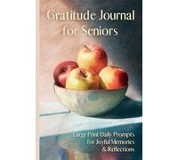 Gratitude Journal for Seniors: Large Print Daily Prompts for Joyful Memories & Reflections: 6×9 Inch | 150 Guided Pages | 5 Daily + 1 Unique Question Each Day | Perfect Gift for Grandparents