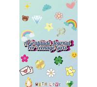 Gratitude Journal for Teenage Girls + gratitude journal teens + gratitude for girls + positive diary: teen well-being + daily affirmations + self-discovery + female motivation