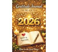 Gratitude Journal for the New Year 2026: for Reflection and Positivity