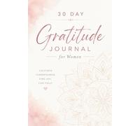Gratitude Journal for Women | 30 Days, Daily Gratitude, Positive Affirmations, Sketch Pages & Self-Reflection