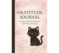 Gratitude Journal for Women: 90 Days of Mindful Reflection and Positive Thinking