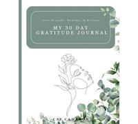 Gratitude Journal for Women: A 30-Day Guide To Assist With Self-Love, Healing, Compassion, and Connection