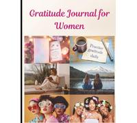 Gratitude Journal for Women: A Guided Self-Care & Daily Reflection Journal: Track Mood, Practice Daily Affirmations & Build a Positive Mindset