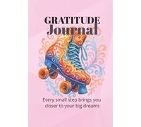 Gratitude Journal for Women - A5 Size: 100 pages of daily reflections to practice gratitude, stay inspired, and move closer to your dreams step by step.
