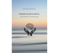 Gratitude Journal for Women: Daily Reflection & Mindfulness