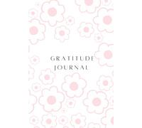Gratitude journal for women: Invest Few Minutes a Day to write down what your Thankful For.