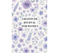 Gratitude Journal for Women - Peaceful Petals Edition: 90 days of Daily Reflection & Positivity