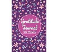 Gratitude Journal For Women: Savoring Life's Blessings, Big and Small