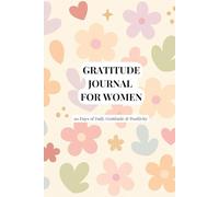 Gratitude Journal for Women - Soft Garden Edition: 90 days of Daily Reflection & Positivity
