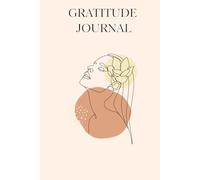 Gratitude Journal for Women with Prompts: 120 Daily Pages for Mindful Reflection, Self-Love & Positivity | Inspirational Guided Notebook for Mental Wellness & Personal Growth