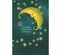 Gratitude Journal: Gratitude is the Memory of the Heart